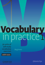 VOCABULARY IN PRACTICE 1 BEGIN