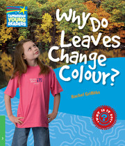 WHY 3 WHY DO LEAVES CHANGE COLOUR?*