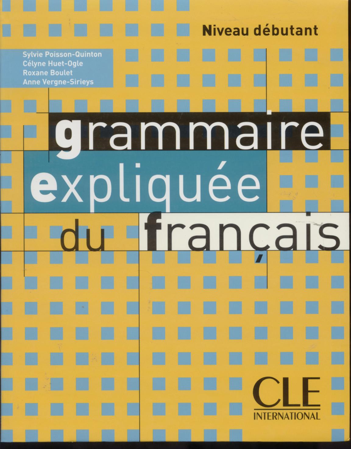 GRAMMAIRE EXPLIQUEE FRANC  DEB