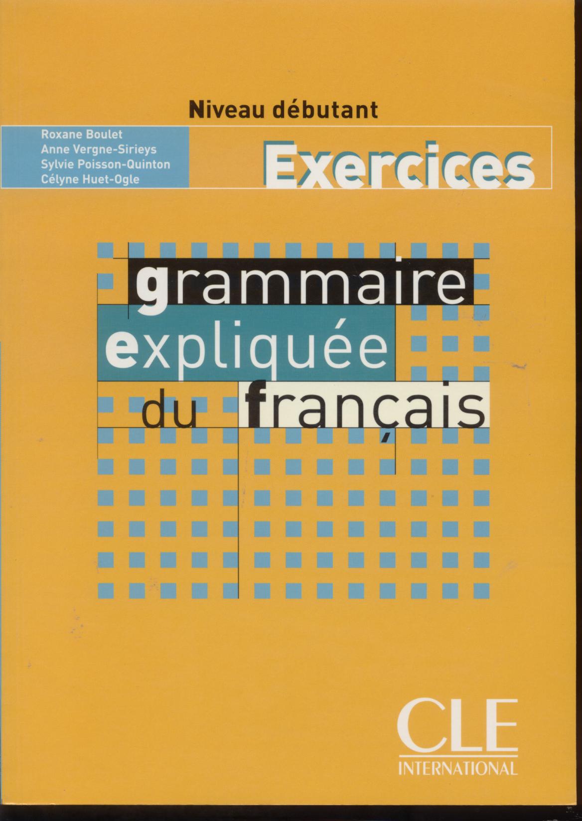 GRAMMAIRE EXPLIQUEE FRANC  DEB EXER