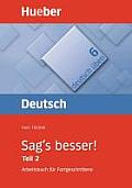 SAG'S BESSER!  TEIL 2 (DU 6)