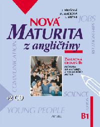 NOVA MATURITA Z ANGLICTINY B1+CD2 (BERES